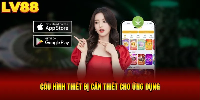 Cấu hình thiết bị cần thiết cho ứng dụng