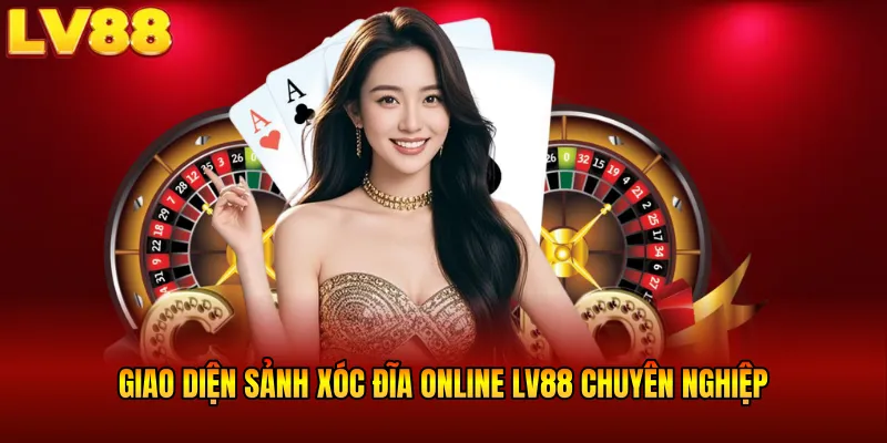 Giao diện sảnh xóc đĩa online LV88 chuyên nghiệp