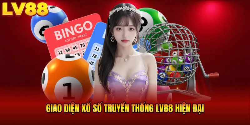 Giao diện xổ số truyền thống LV88 hiện đại