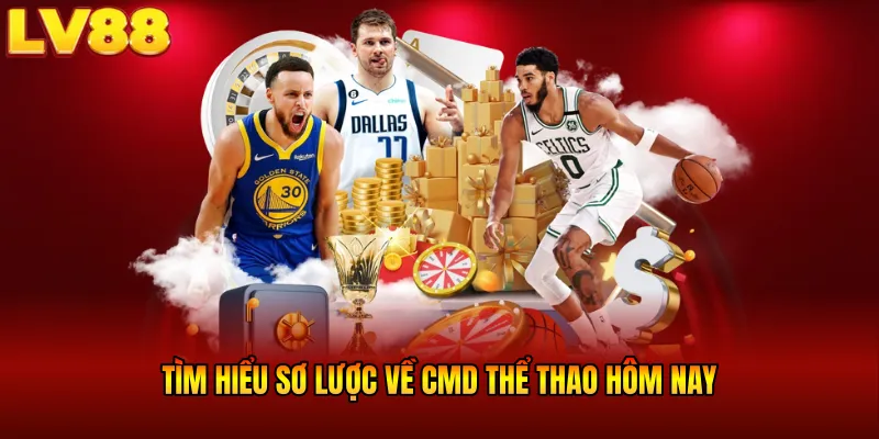 Tìm hiểu sơ lược về CMD thể thao hôm nay